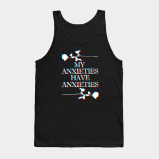 My Anxieties Have Anxieties Glitch Rose Slogan Tee Design Tank Top